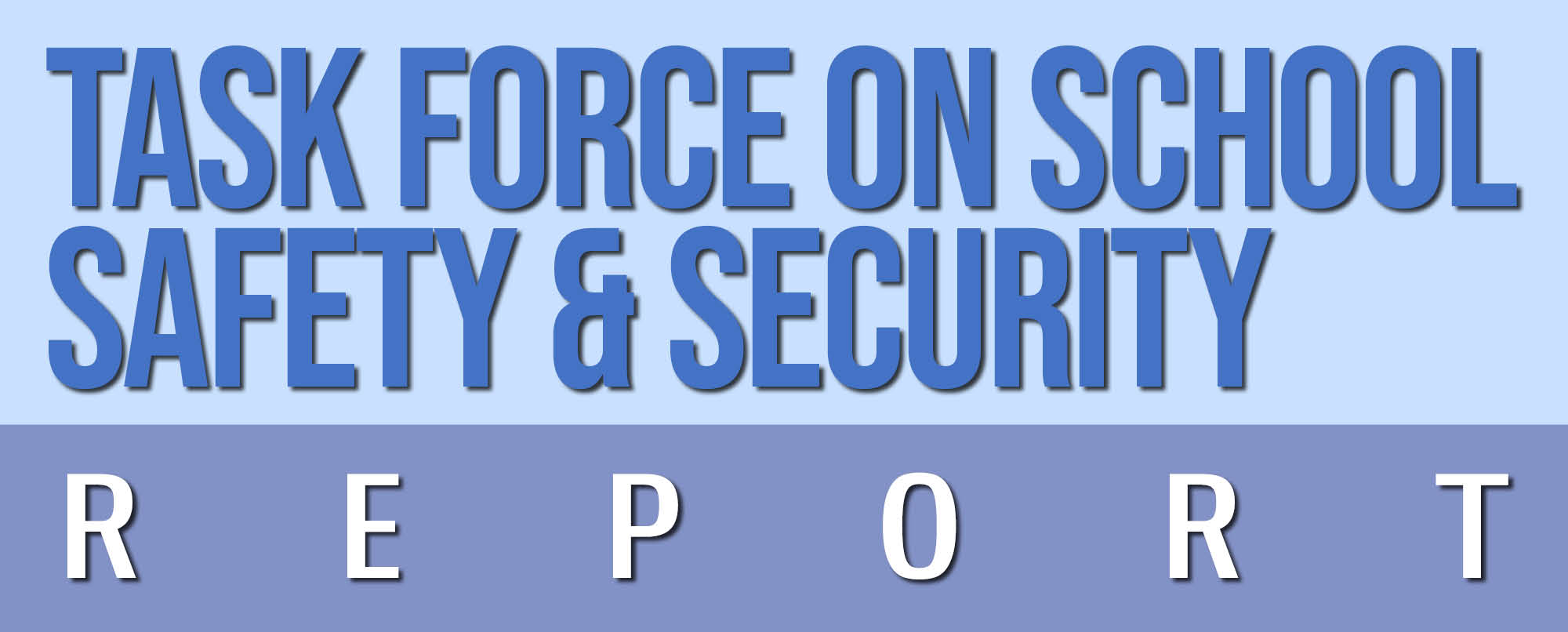 Task Force on School Safety & Security Report