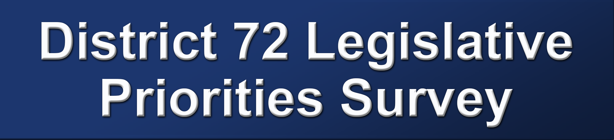 District 72 Legislative Priorities Survey