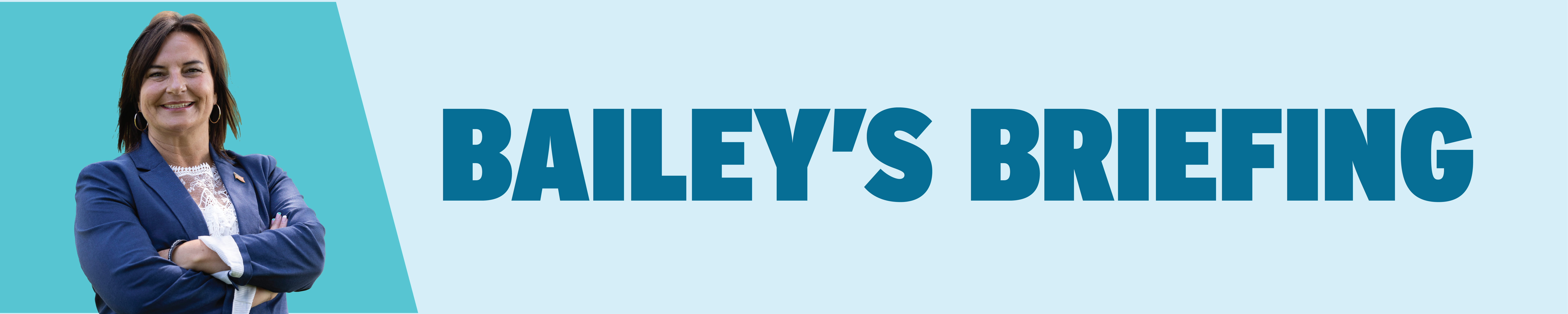 Bailey's Briefings