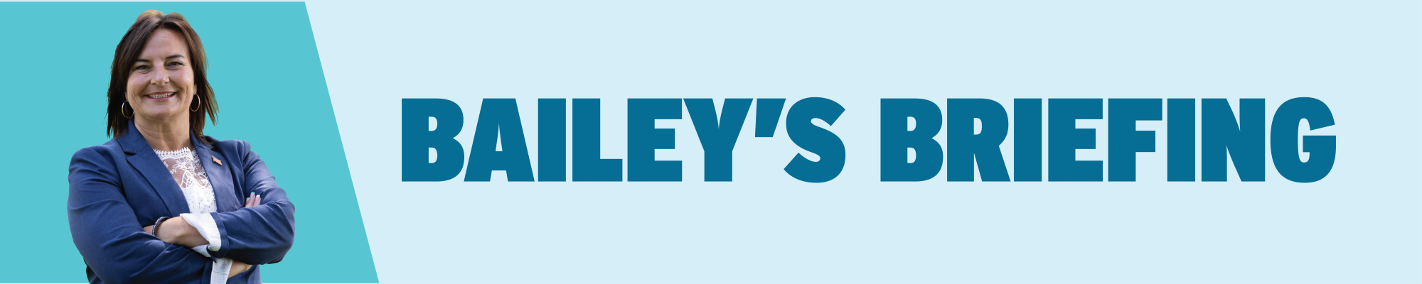 Bailey's Briefings