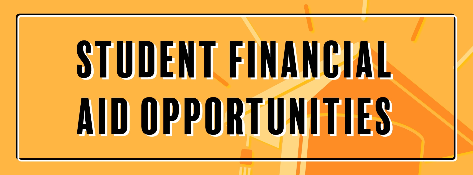 Student Financial Aid Opportunities Student Financial Aid Opportunities